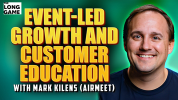 Event-led Growth and Customer Education with Mark Kilens (Airmeet)