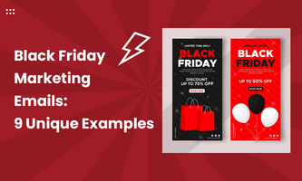 Black Friday Marketing Emails: 9 Unique Examples