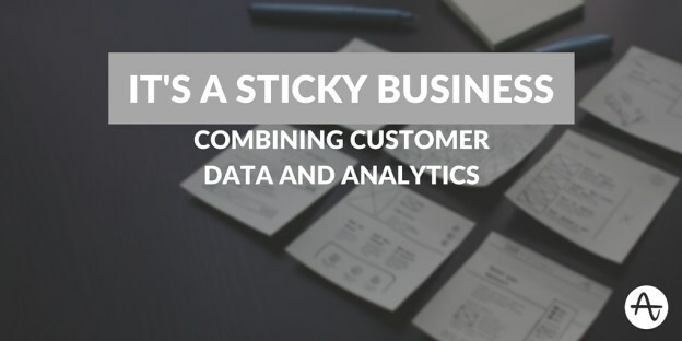 It's a Sticky Business: Combining Customer Data and Analytics