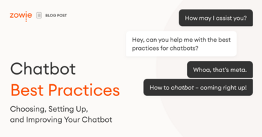 Chatbot Best Practices: Choosing, Setting Up, and Improving Your Chatbot