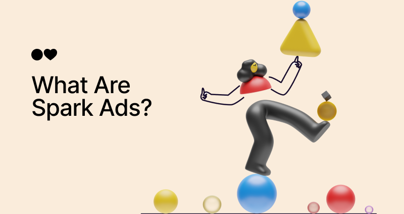 What Are Spark Ads and How to Use Them [In-House Strategies REVEALED]