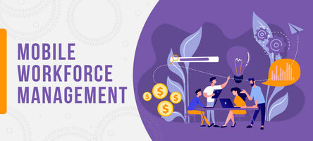 What Is Mobile Workforce Management? How SaaS Solutions Help?