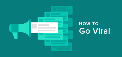How to Go Viral: 8 Steps to Reach a Massive Audience