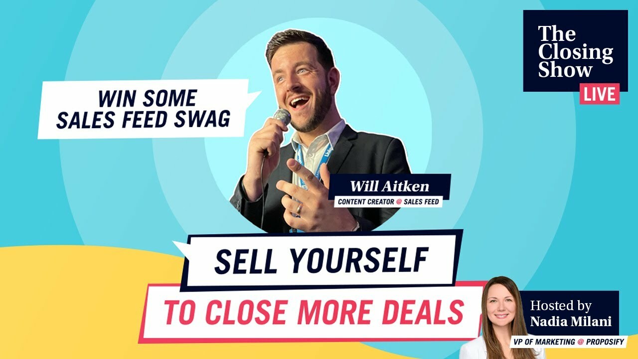 Sell Yourself to Close More Deals With Will Aitken | The Closing Show Live Ep.2