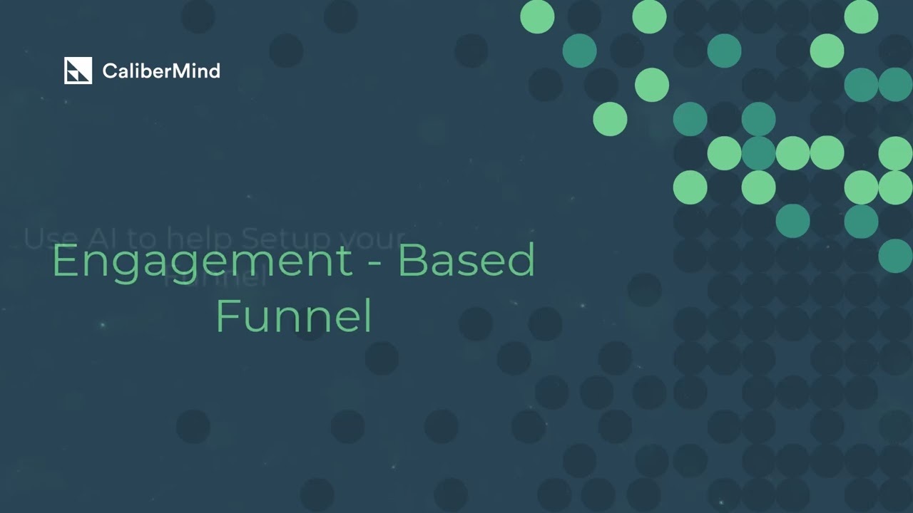 Engagement-Based Funnels