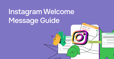 Instagram Welcome Message: Best Practices and Examples [2025]