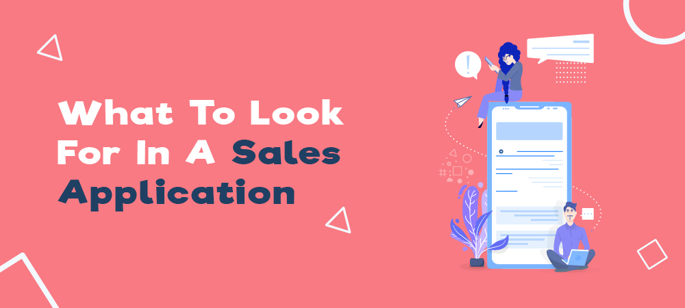 6 Features Your Sales Application Should Have