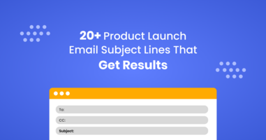 20+ Product Launch Email Subject Lines That Get Results