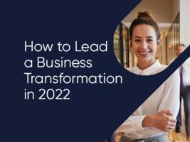 How to Lead a Business Transformation in 2022