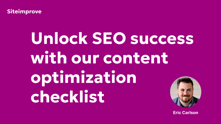 Unlock SEO Success With Our Content Optimization Checklist