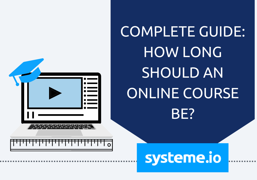 Creators' Guide - Here's How Long Your Next Online Course Should Be