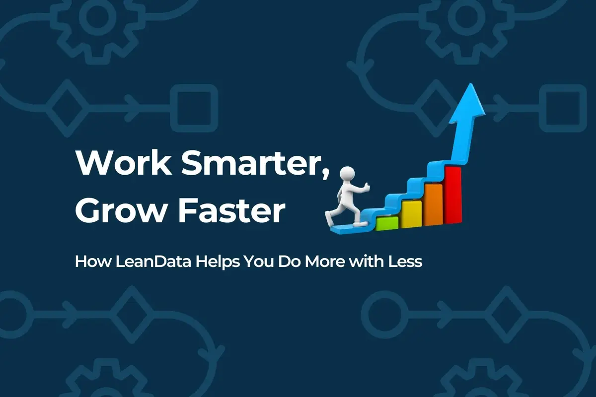 Work Smarter, Grow Faster: How LeanData Helps You Do More With Less
