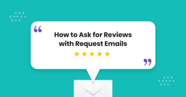 How to Ask for Reviews with Request Emails + Examples