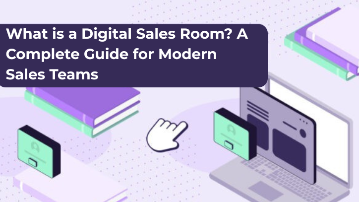 What is a Digital Sales Room (DSR)