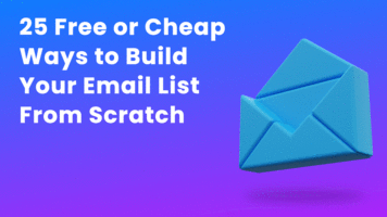 25 Free or Cheap Ways to Build an Email List from Scratch