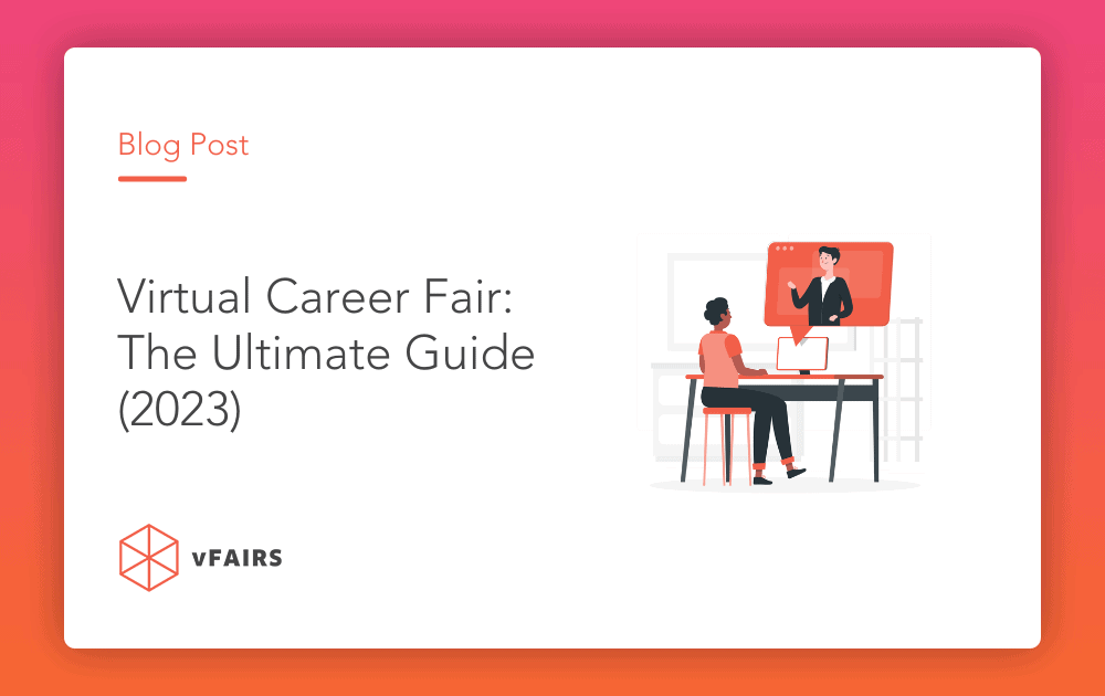 Virtual Career Fair: The Ultimate Guide (2023)