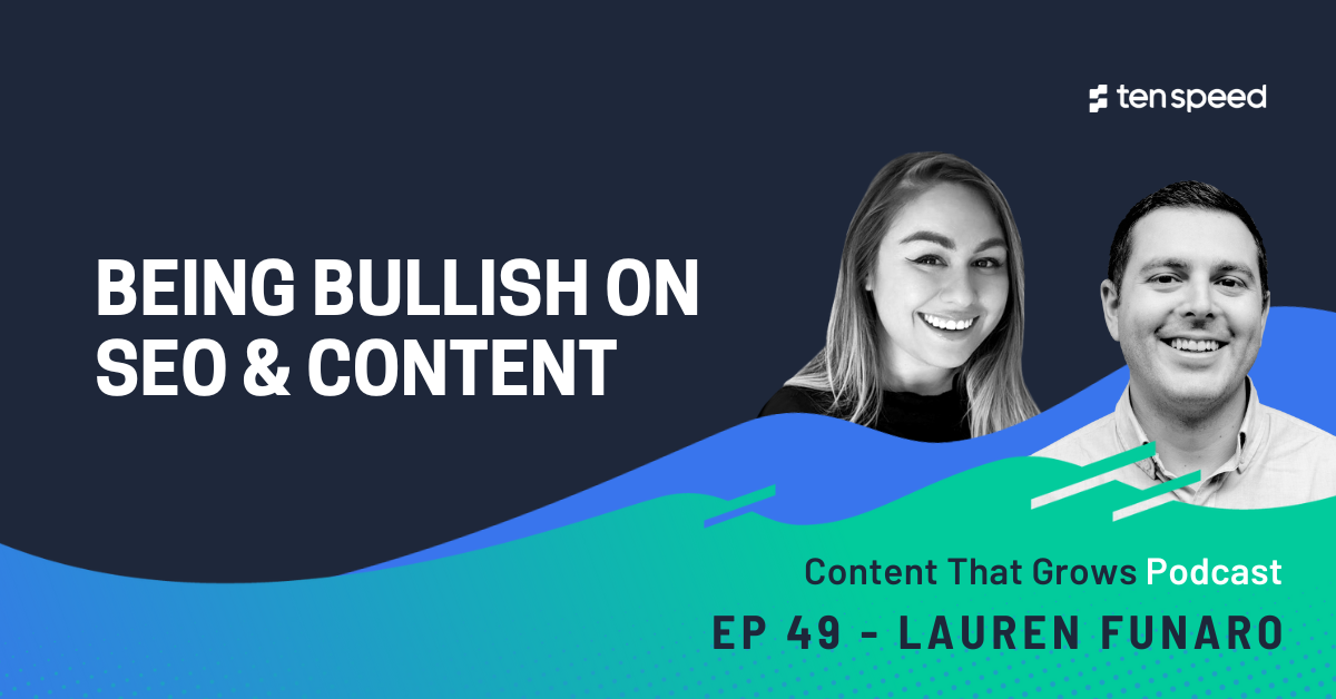 Being Bullish on SEO and Content Feat. Lauren Funaro | Content That Grows