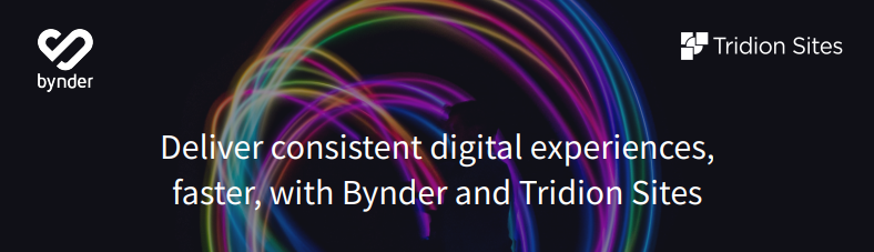 Deliver consistent digital experiences, faster, with Bynder and Tridion Sites