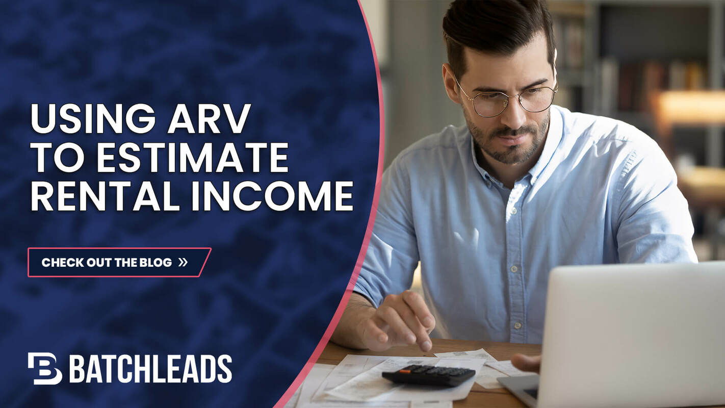 Using ARV in Real Estate to Estimate Your Rental Income