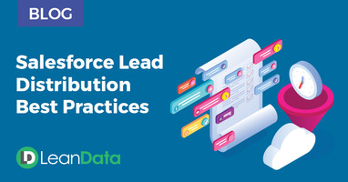 Salesforce Lead Distribution Best Practices | LeanData