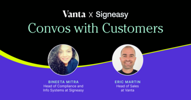 Convos with Customers: Vanta x Signeasy