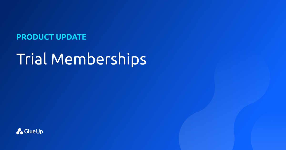 Introducing Trial Memberships 