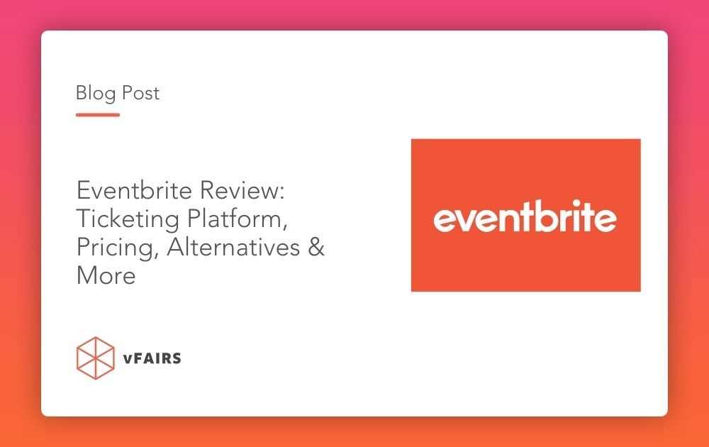 Eventbrite Review: Ticketing Platform, Pricing, Alternatives & More