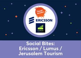 Social Bites: Ericsson/Lumus/Jerusalem Tourism