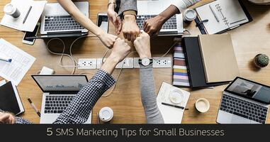 5 SMS Marketing Tips for Small Businesses