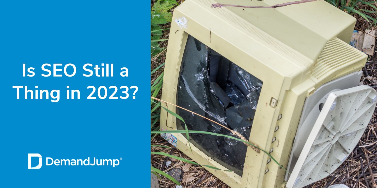 Is SEO Still a Thing in 2023?