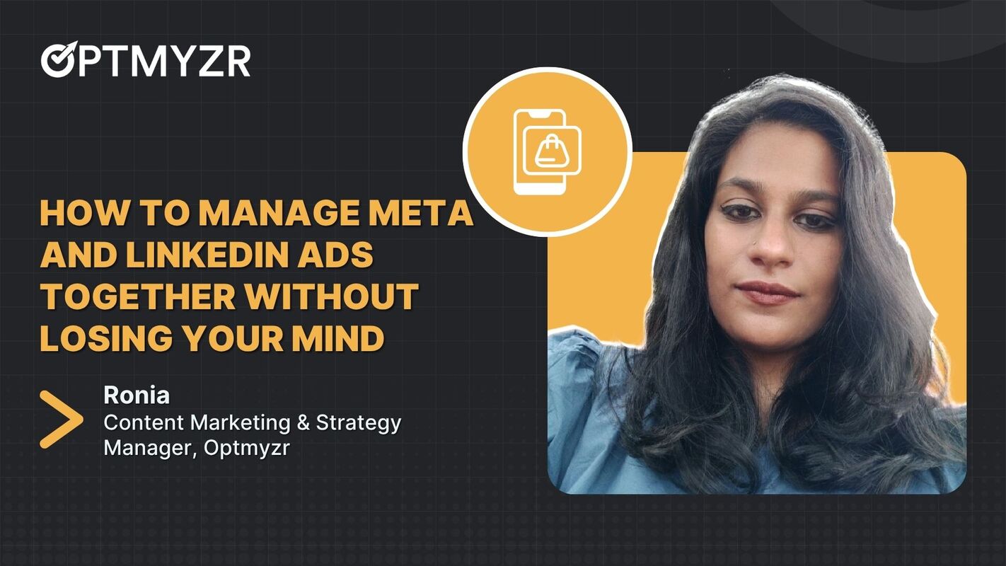 How to Manage Meta and LinkedIn Ads Together Without Losing Your Mind