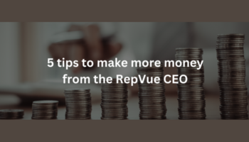 5 tips to make more money in sales from the CEO of RepVue