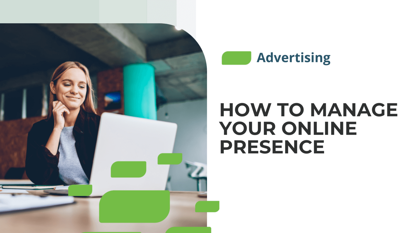 Online Presence Management Defined + 5 Tips