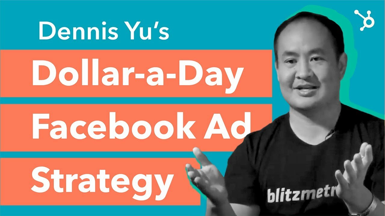 Dennis Yu's Dollar-a-Day Facebook Ad Strategy