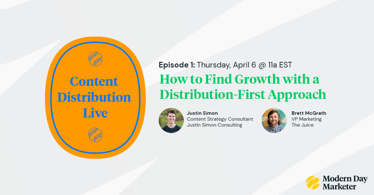 Content Distribution Live: How to Find Growth with a Distribution First Approach