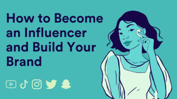 How to Become an Influencer and Build Your Brand