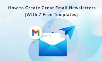 How to Create Great Email Newsletters [With 7 Free Templates]