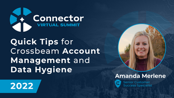 Quick Tips for Crossbeam Account Management and Data Hygiene | Connector Summit 2022