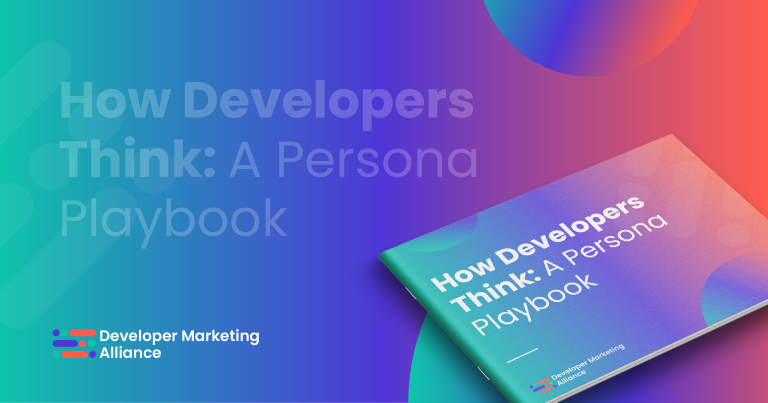 Grab your copy of "How Developers Think: A Persona Playbook"