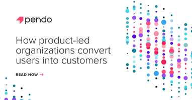 How product-led organizations convert users into customers | Pendo.io