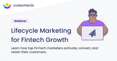 Lifecycle Marketing for Fintech Growth