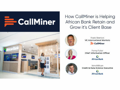 How CallMiner is Helping African Bank Retain and Grow its Client Base