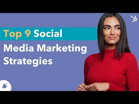 Top 9 Social Media Marketing Strategies to Grow Your Business