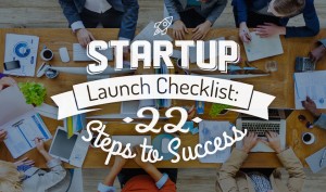 Startup Launch Checklist: 22 Steps to Success (Infographic)