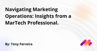 Navigating Marketing Operations: Insights from a MarTech Professional. 