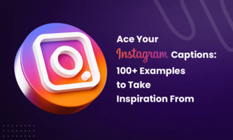 Ace Your Instagram Captions: 100+ Examples to Take Inspiration From