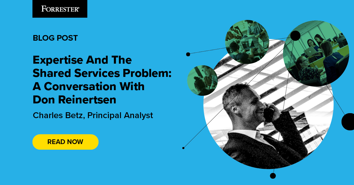 Expertise And The Shared Services Problem: A Conversation With Don Reinertsen