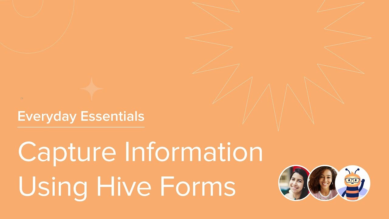 Capturing Information Using Hive Forms | Everyday Essentials