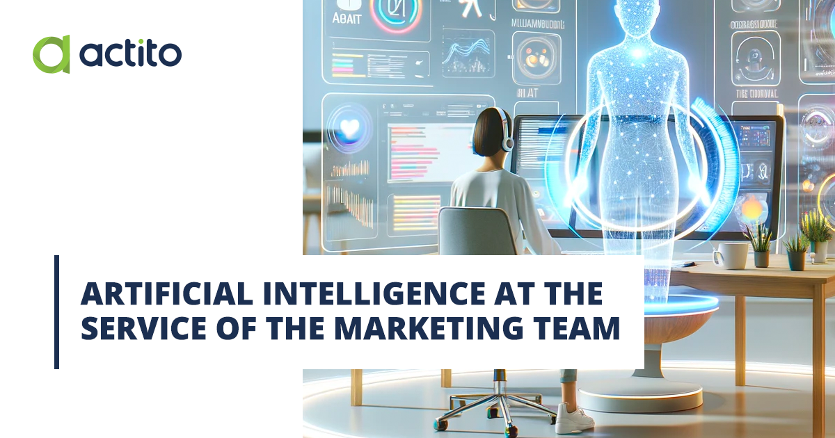 Artificial Intelligence at the Service of the Marketing Team