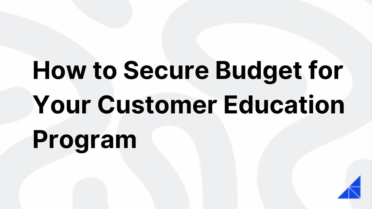 How to Secure Budget for Your Customer Ed Program | WorkRamp